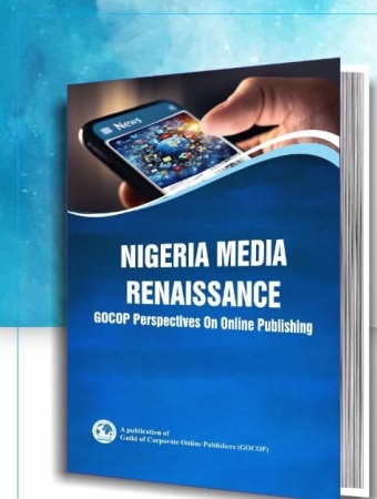GOCOP to present own book, 'Nigeria Media Renaissance: GOCOP Perspectives on Online Publishing', June 17 in Abuja