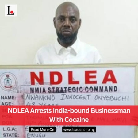 NDLEA arrests India-bound bizman with cocaine, recovers N3.6b Colos, codeine